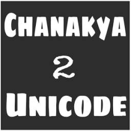 Chanakya to unicode