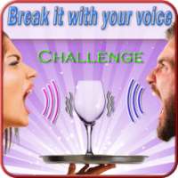 Voice Break Challenge -Break glass with your voice