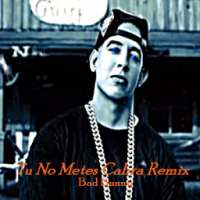 Tu No Metes Cabra Remix - Bad Bunny, Daddy Yankee on 9Apps