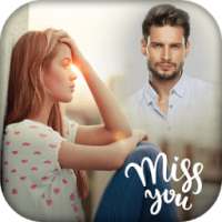 Miss You Photo Frame on 9Apps