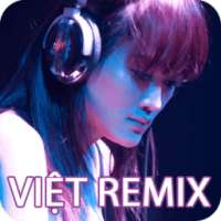 Nhạc Sàn Việt Remix - Nhạc Sống DJ Nonstop on 9Apps