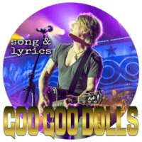 Goo Goo Dolls Songs and lyrics