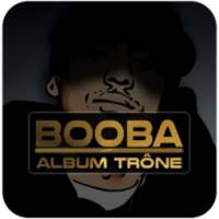 BOOBA 2018 ALBUM TRÔNE on 9Apps