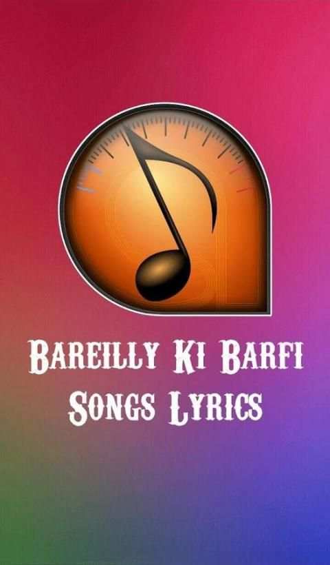 Bareilly Ki Barfi Songs Lyrics screenshot 3