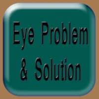 Eye Problem and Solution for Disease