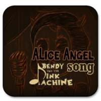 Alice Angel Bendy Ink Songs on 9Apps