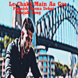 ikon Le Chakk Main Aa Gya - Parmish Verma Debut Punjabi