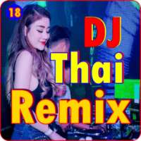 DJ Thai Remix Hot New : Dj Remix Thailand on 9Apps