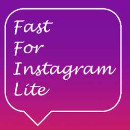 Fast For Instagram Lite