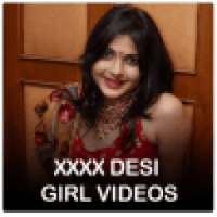 XXXX Desi Girl Videos
