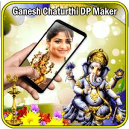 Ganesh Chaturthi DP Maker