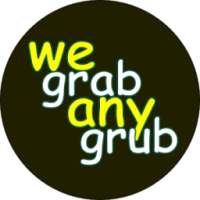 We Grab Any Grub