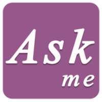 Ask me