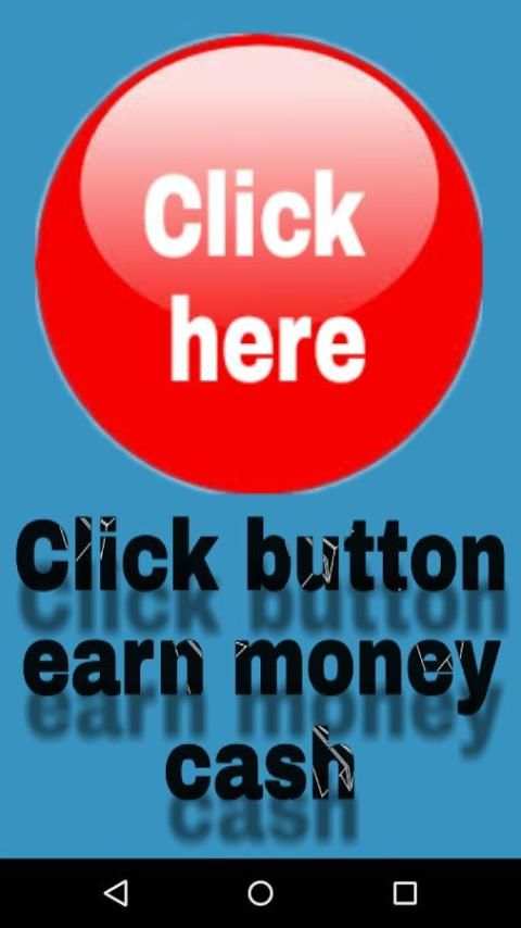 Click button Earn cash money screenshot 5