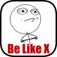 Be Like X