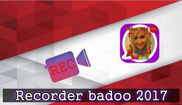 recorder badoo 2017 screenshot 1
