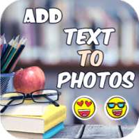 ADD Text To PHotos App : PRO