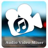 Audio video mixer on 9Apps