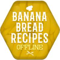 Banana Bread Recipes Offline
