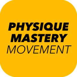 Physique Mastery Movement