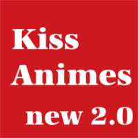 Anime HD TV - KissAnime New 2.0 on 9Apps