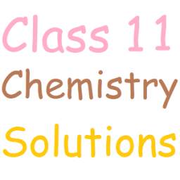Class 11 Chemistry Solutions