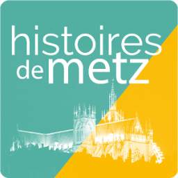 Histoires de Metz