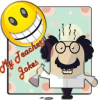 My Teacher Jokes