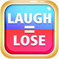 You Laugh You Lose