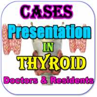 Thyroid Cases Presentation For Doctors & Residents