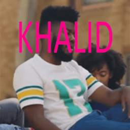 Khalid Songs 2017