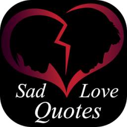 Sad Love Quotes & Broken Heart Sayings with Images