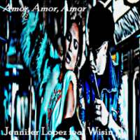 Amor, Amor, Amor - Jennifer Lopez feat Wisin on 9Apps