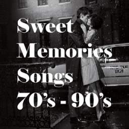 Sweet Memories Songs 70's - 90's
