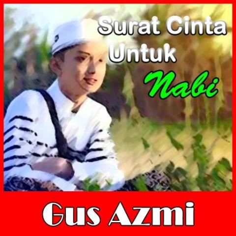 Surat Cinta Untuk Nabi || Gus Azmi screenshot 1