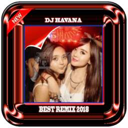 Dj Havana Best Remix 2018 1.0