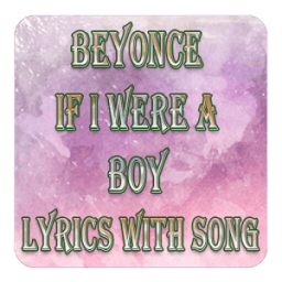 Beyonce If I Were A Boy Lyrics With Song иконка