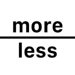 More / Less