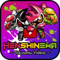 HENSHINEMA - Tokusatsu Videos on 9Apps