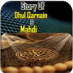 Story Of Dhul Qarnain And Mahdi