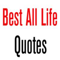 Best All Life Quotes