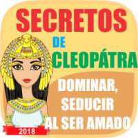 Secretos de cleopatra:seducir, conquistar, dominar