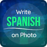 Write Spanish on Photo :Escribe español en la foto