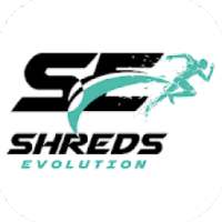 Shreds Evolution