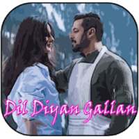 Dil Diyan Gallan (Atif Aslam) Songs Lyrics on 9Apps