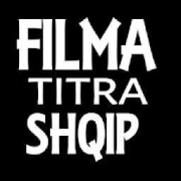 Filma Titra Shqip - shiko filma me titra shqip