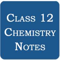 Class 12 Chemistry Notes on 9Apps
