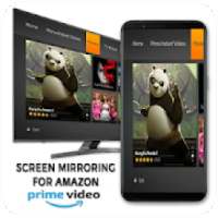 Screen Stream Mirroring for Amazon Prime-Free