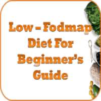 Low - Fodmap Diet for Beginner's Guide