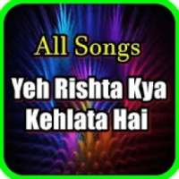 Best Song Yeh Rishta Kya Kehlata Hai on 9Apps